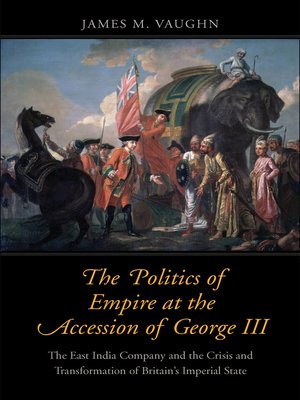 cover image of The Politics of Empire at the Accession of George III